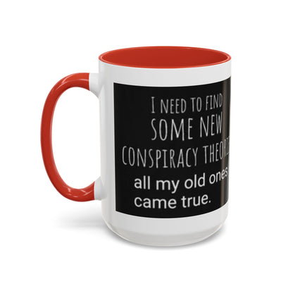 'Conspiracy Theories...Came True' Color Mug (4 Colors)