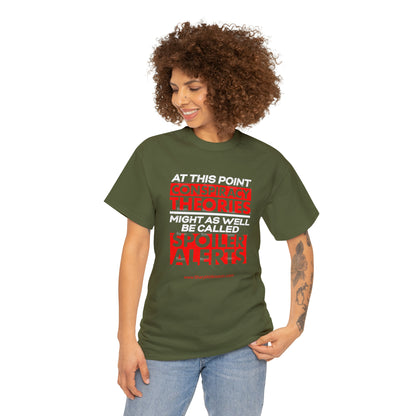 'Conspiracy Theories...Spoiler Alert' T-Shirt (8 colors)