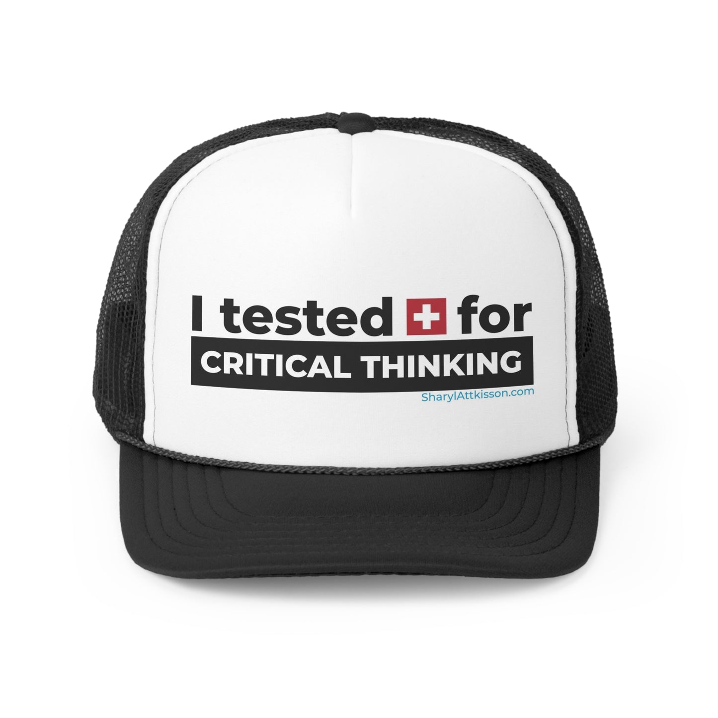 'I Tested Positive for Critical Thinking' Trucker Cap (4 color combos)