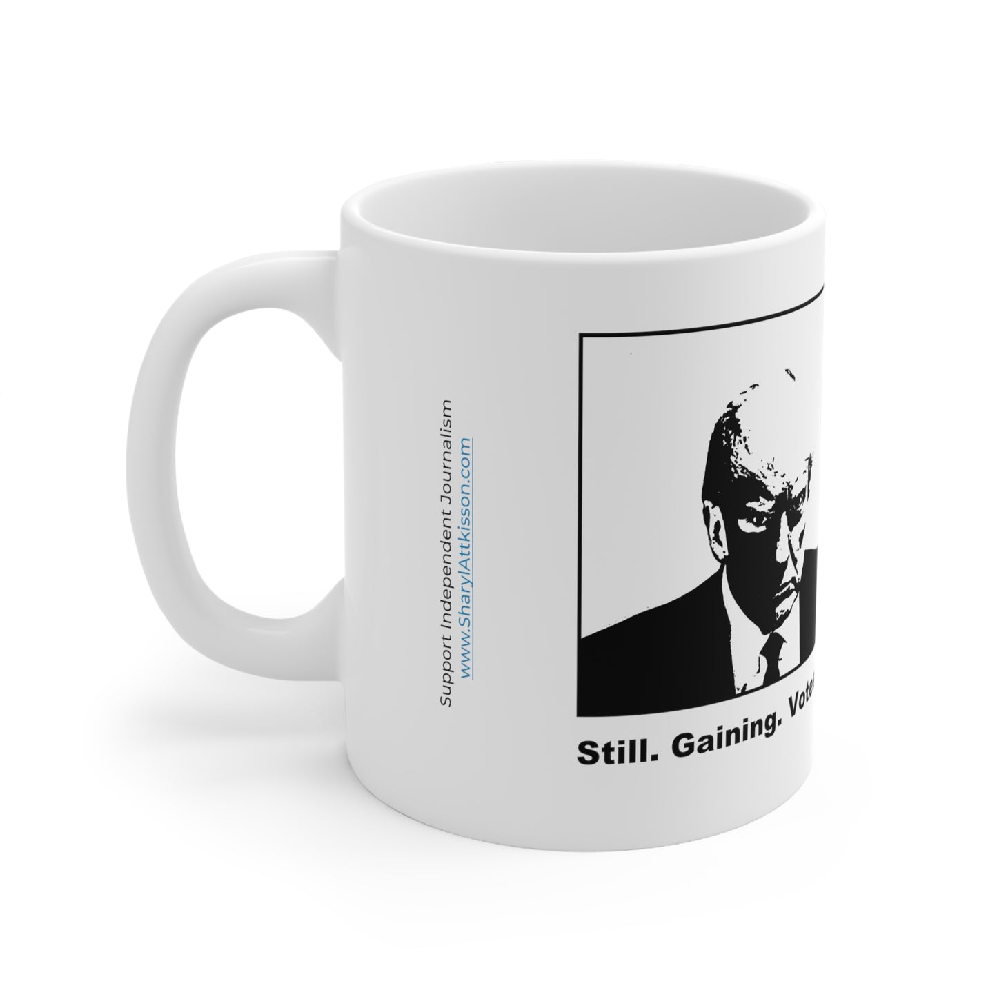 Trump Mugshot Mug: 'Still. Gaining. Votes.'