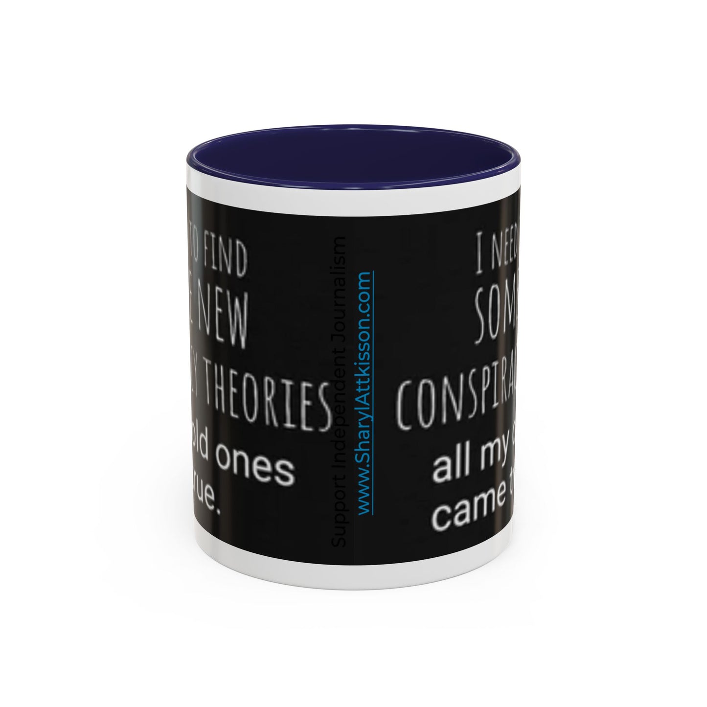 'Conspiracy Theories...Came True' Color Mug (4 Colors)