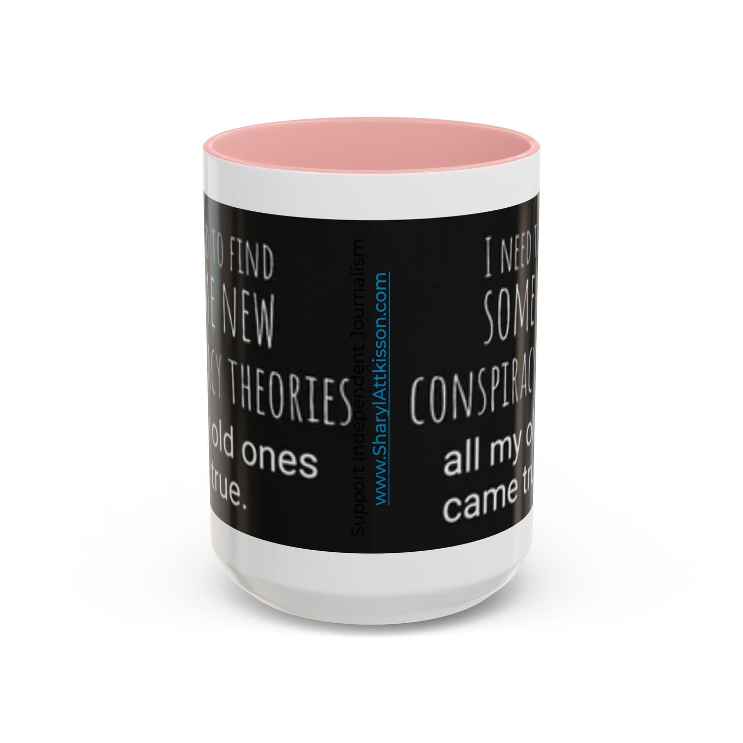 'Conspiracy Theories...Came True' Color Mug (4 Colors)