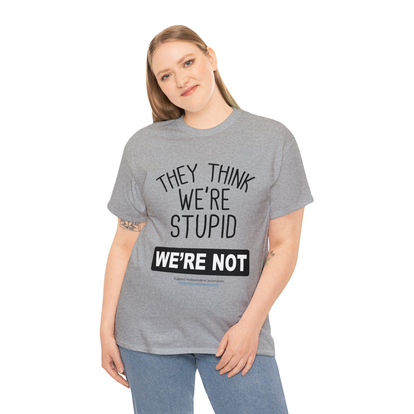 'They Think We're Stupid. We're Not' T-Shirt (Black Rectangle/10 colors)