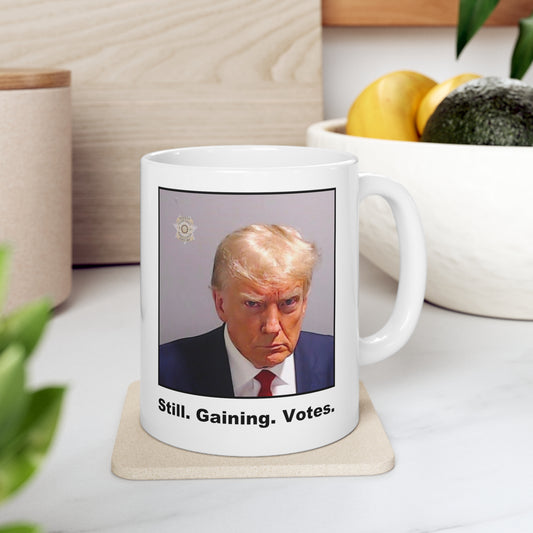 Trump Mugshot Mug: 'Still. Gaining. Votes' (Color)