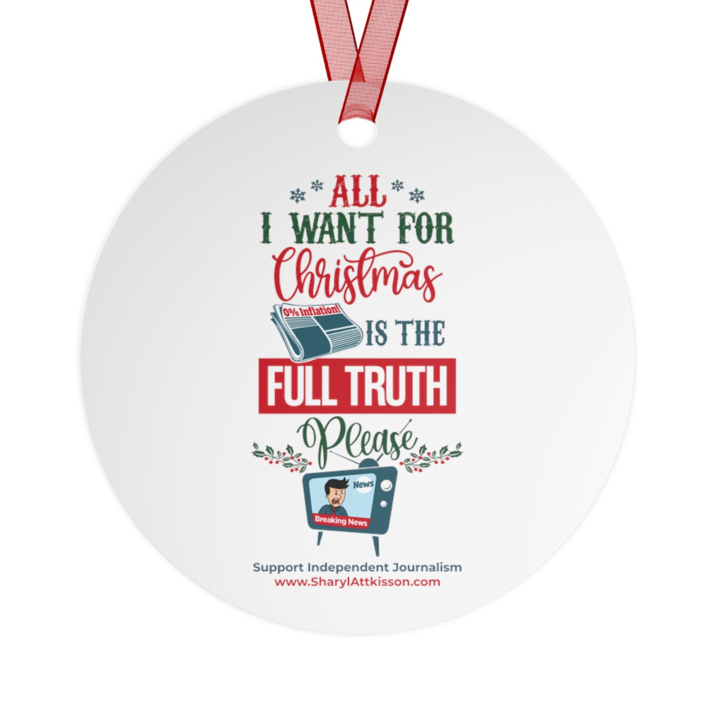 'All I Want for Christmas is the Full Truth, Please" (Choice of 4 Shapes)