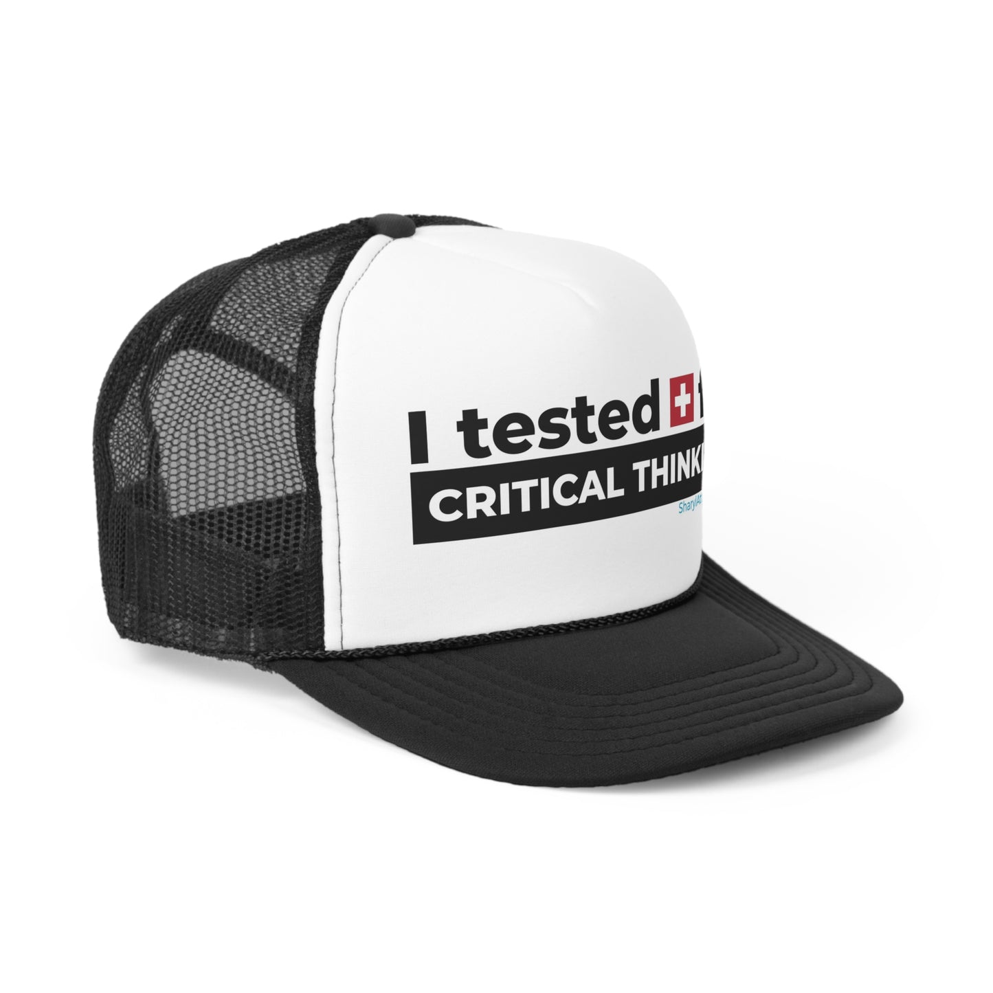 'I Tested Positive for Critical Thinking' Trucker Cap (4 color combos)