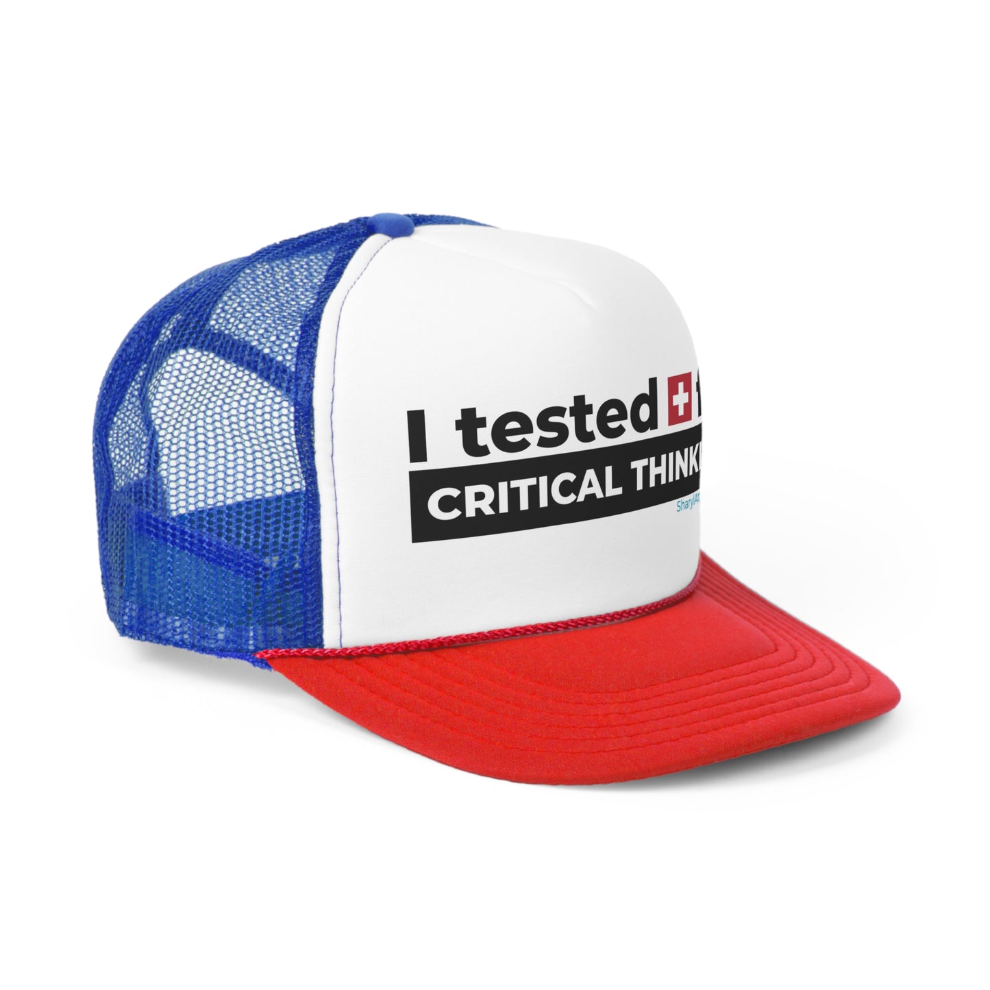 'I Tested Positive for Critical Thinking' Trucker Cap (4 color combos)