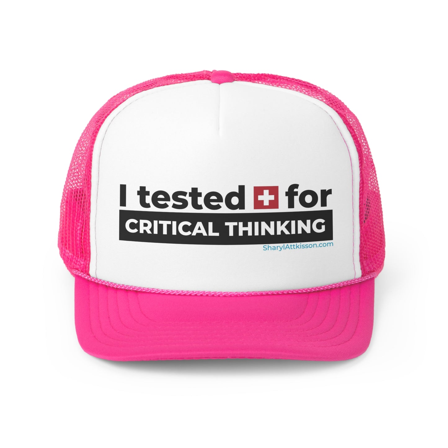 'I Tested Positive for Critical Thinking' Trucker Cap (4 color combos)