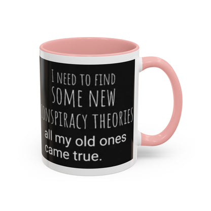 'Conspiracy Theories...Came True' Color Mug (4 Colors)