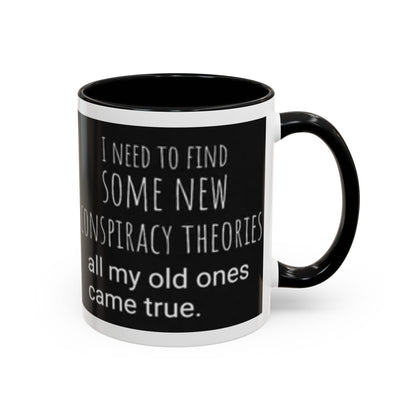 'Conspiracy Theories...Came True' Color Mug (4 Colors)