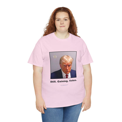 'Still. Gaining. Votes.' Trump Mugshot T-Shirt (10 colors)