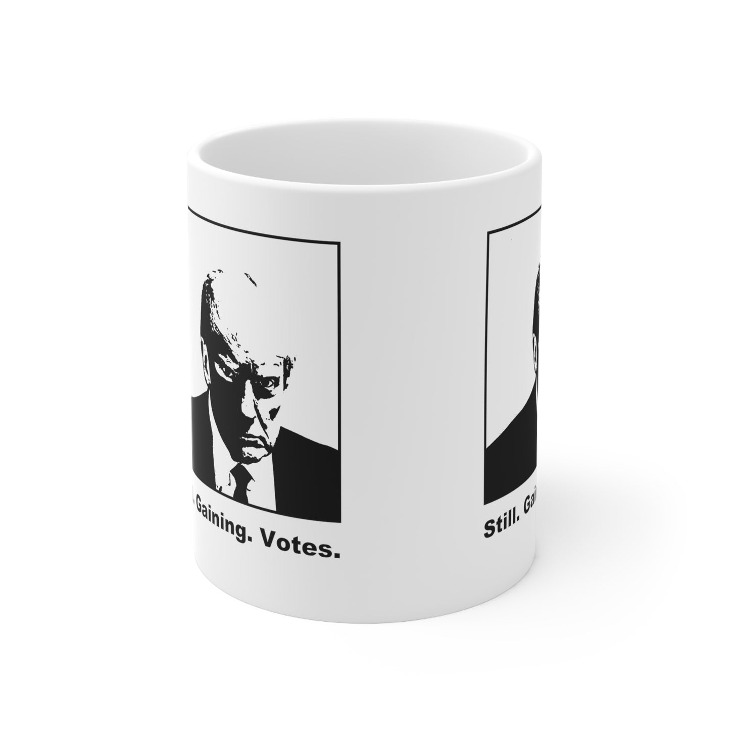 Trump Mugshot Mug: 'Still. Gaining. Votes.'