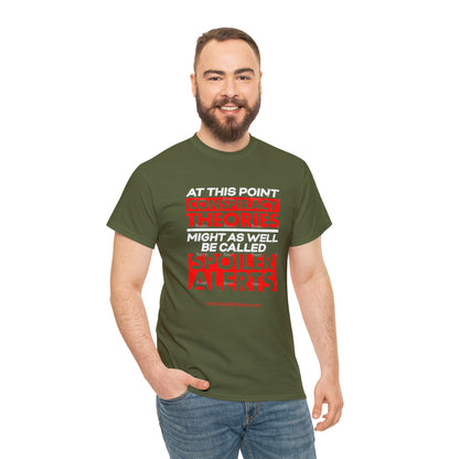 'Conspiracy Theories...Spoiler Alert' T-Shirt (8 colors)