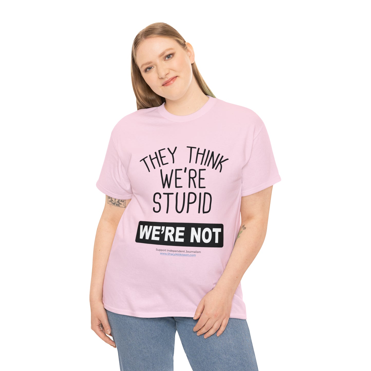 'They Think We're Stupid. We're Not' T-Shirt (Black Rectangle/10 colors)