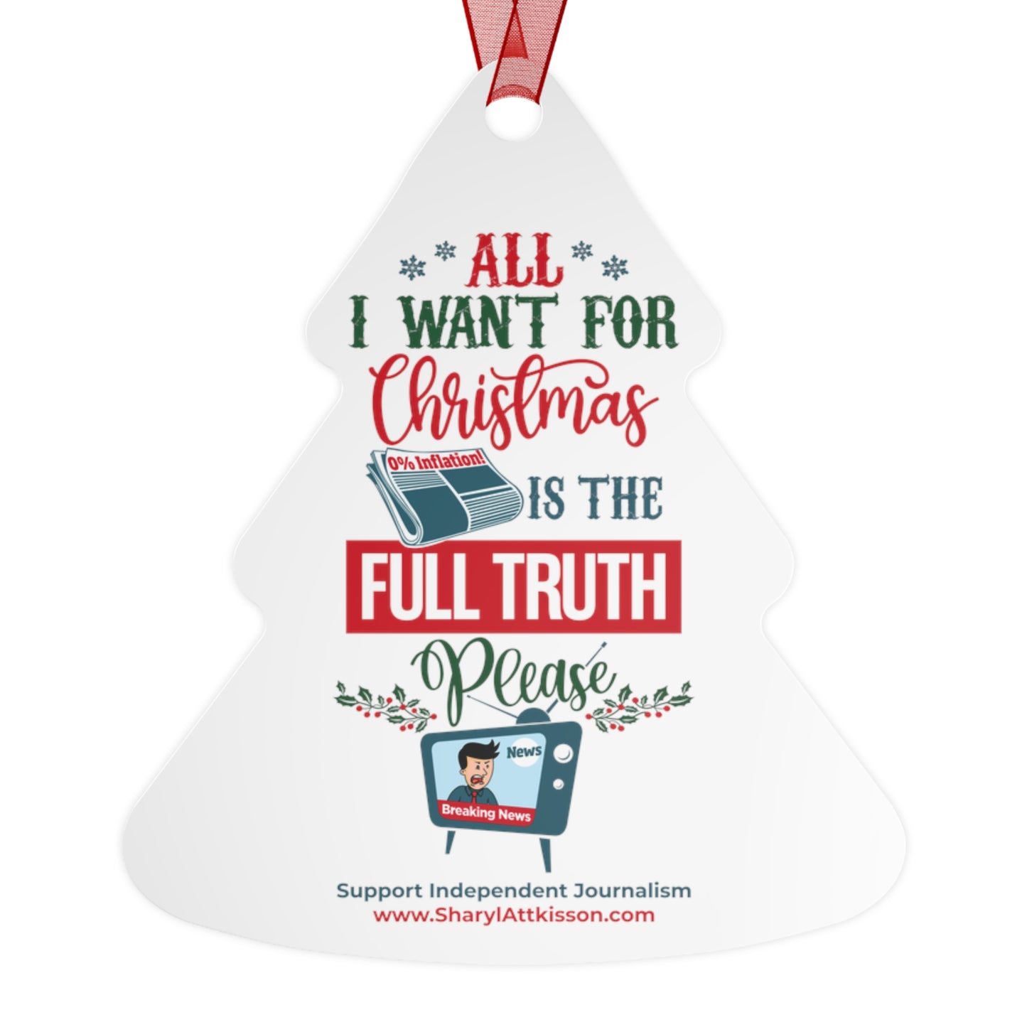 'All I Want for Christmas is the Full Truth, Please" (Choice of 4 Shapes)