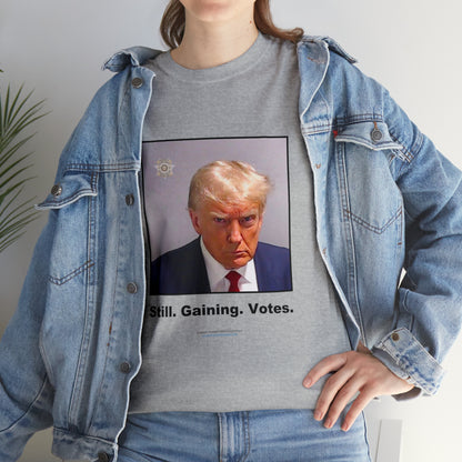 'Still. Gaining. Votes.' Trump Mugshot T-Shirt (10 colors)