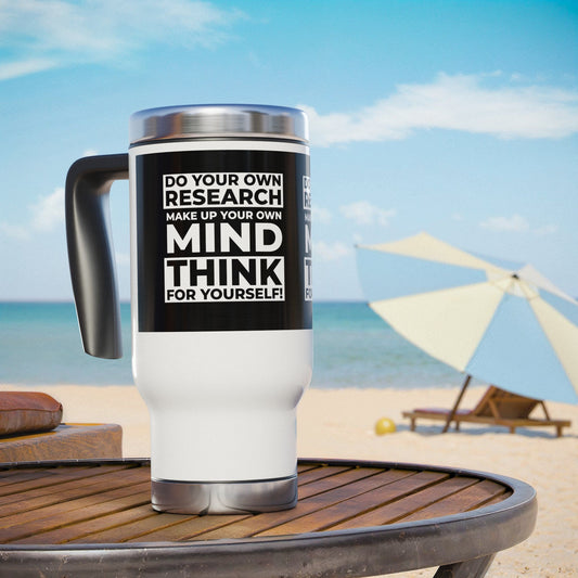 NEW! 'Think for Yourself' Stainless Steel Travel Mug