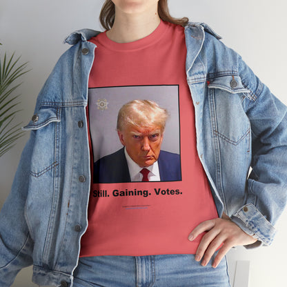 'Still. Gaining. Votes.' Trump Mugshot T-Shirt (10 colors)