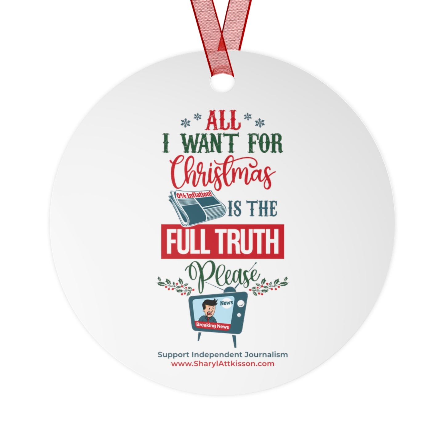 'All I Want for Christmas is the Full Truth, Please" (Choice of 4 Shapes)