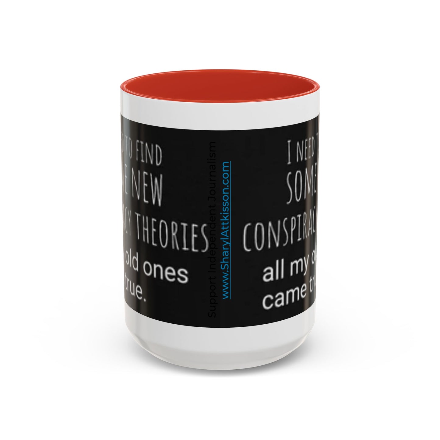 'Conspiracy Theories...Came True' Color Mug (4 Colors)