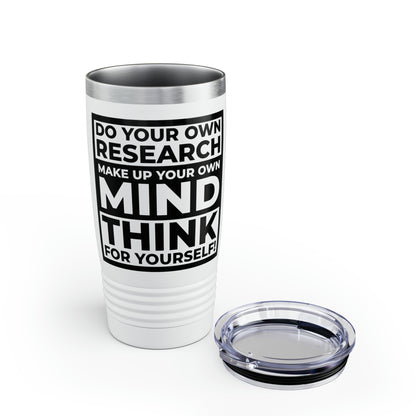 'Think for Yourself' Tumbler (Steel or White)