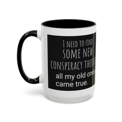 'Conspiracy Theories...Came True' Color Mug (4 Colors)