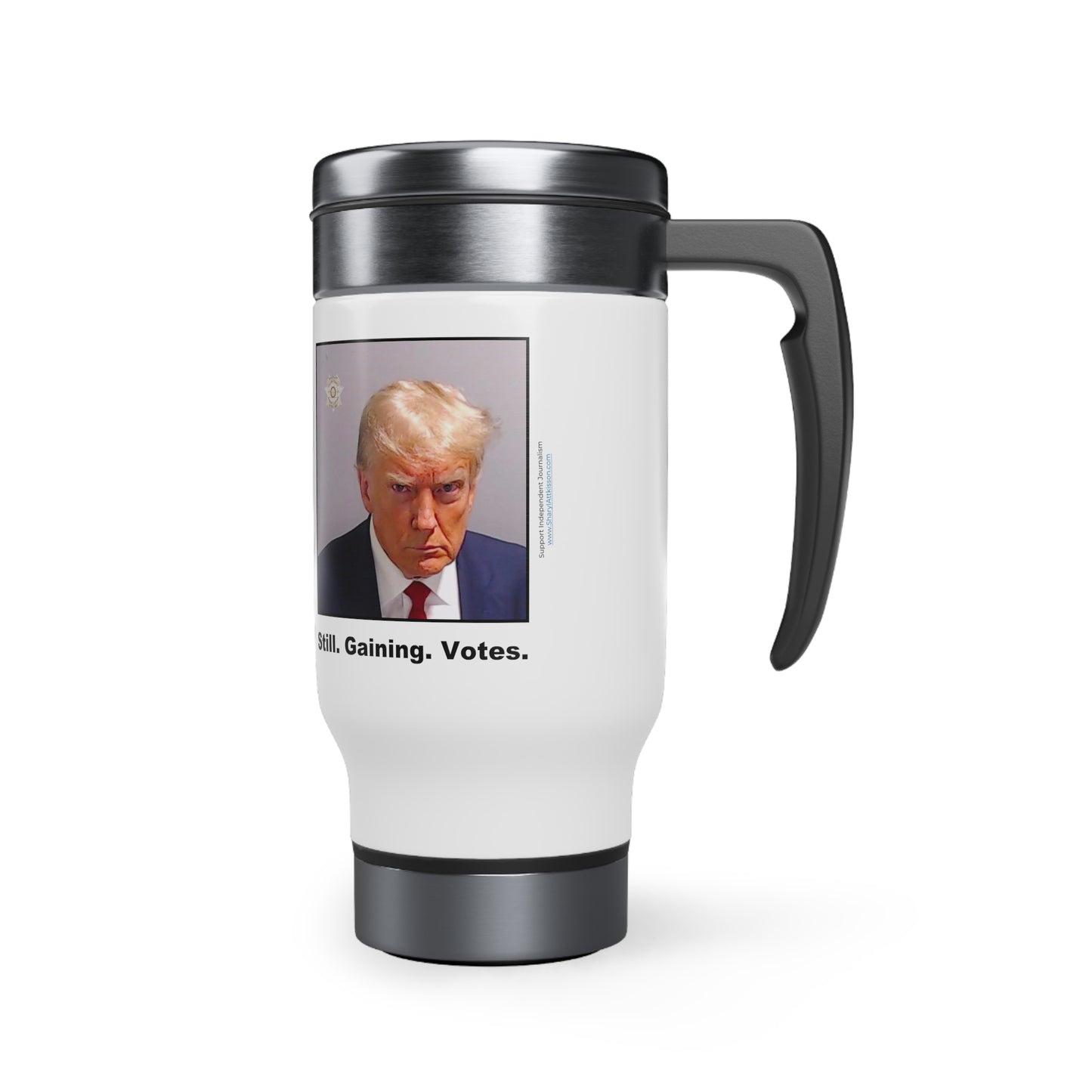 Trump Mugshot Travel Mug (Color): 'Still. Gaining. Votes.'