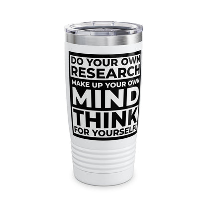 'Think for Yourself' Tumbler (White)