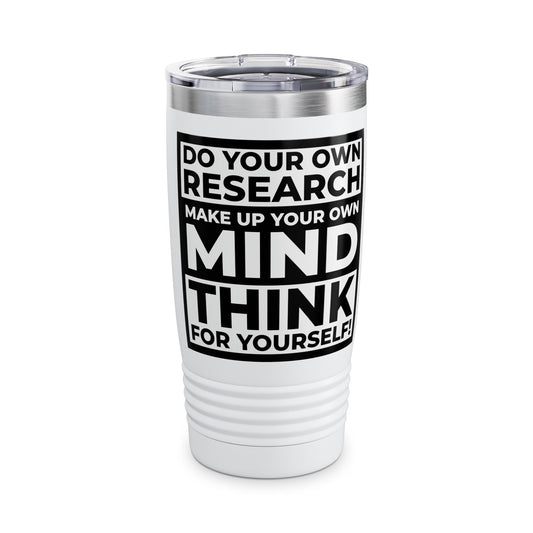 'Think for Yourself' Tumbler (White)