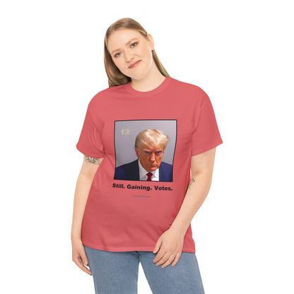 'Still. Gaining. Votes.' Trump Mugshot T-Shirt (10 colors)