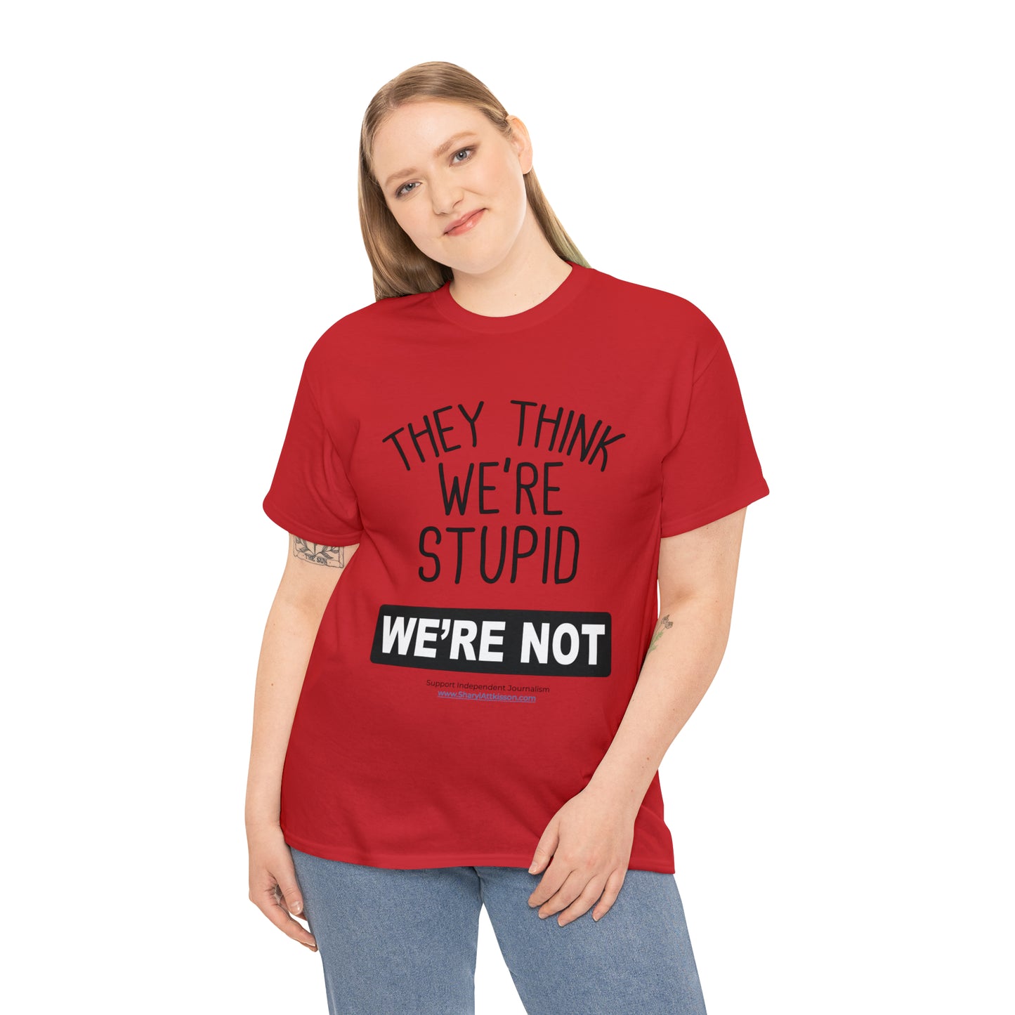 'They Think We're Stupid. We're Not' T-Shirt (Black Rectangle/10 colors)