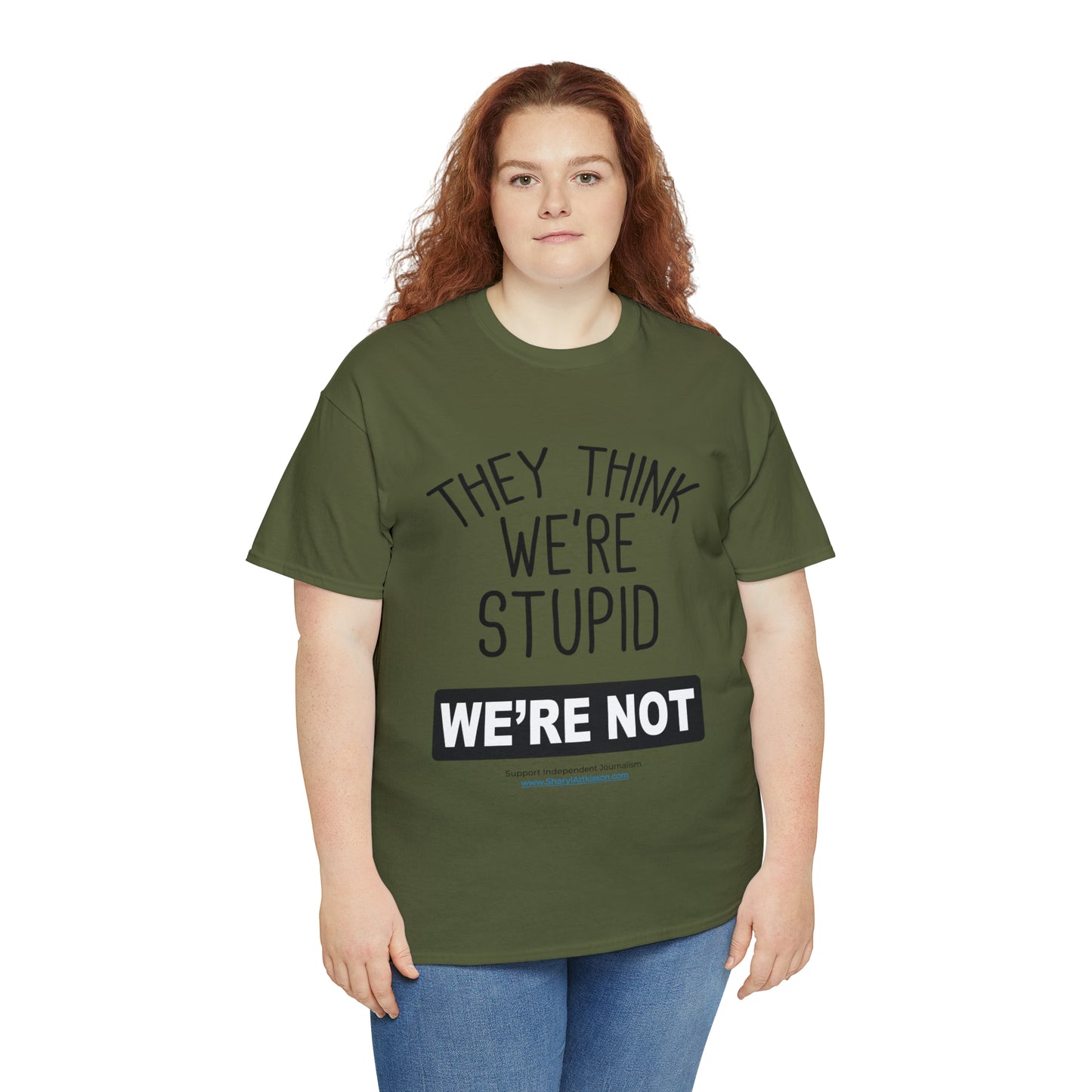 'They Think We're Stupid. We're Not' T-Shirt (Black Rectangle/10 colors)