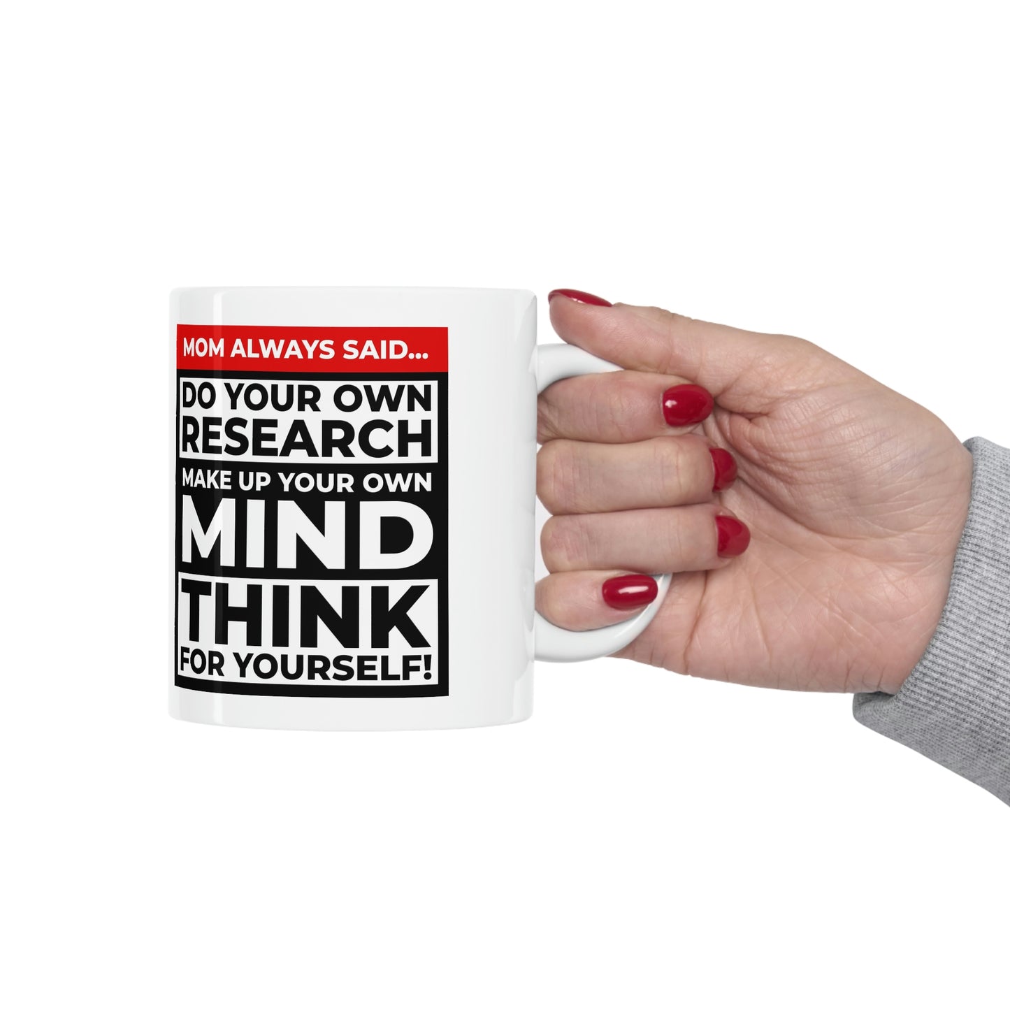 'Mom always said... Do Your Own Research' Mug