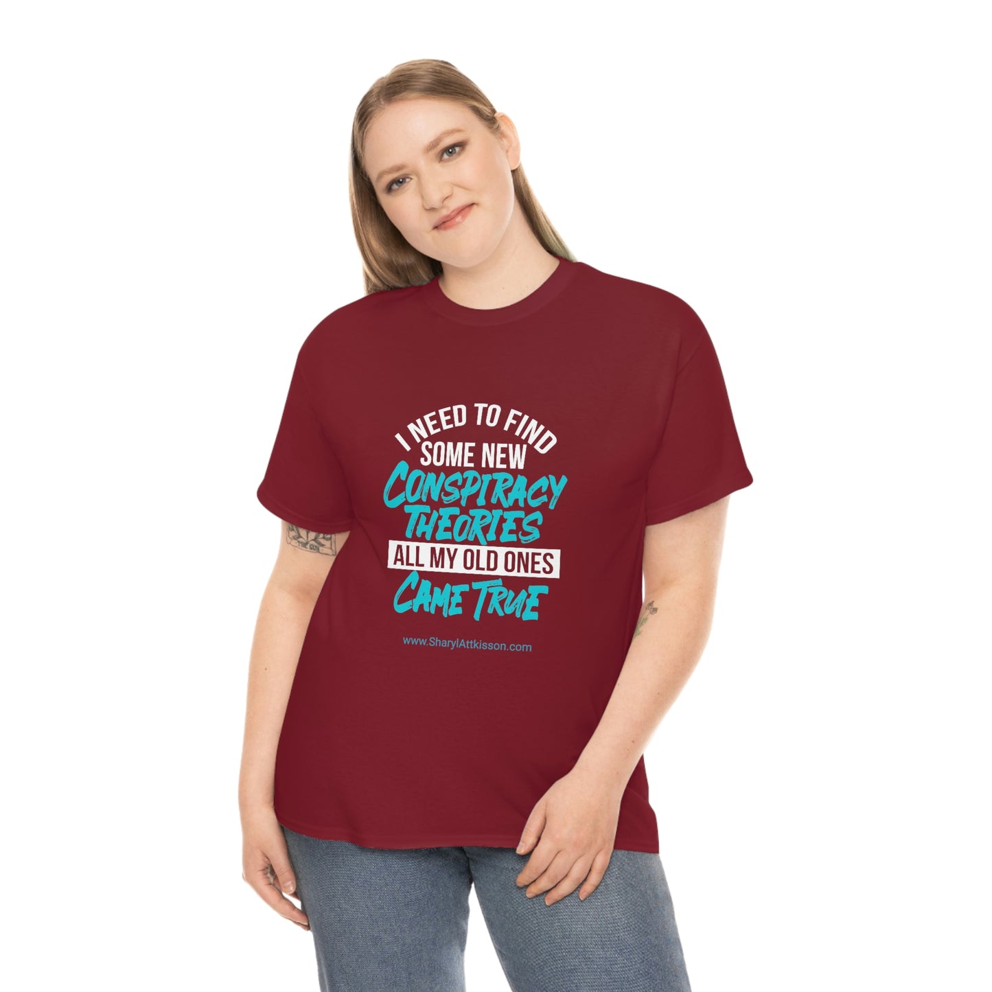 'Conspiracy Theories...Came True' T-Shirt (8 colors)