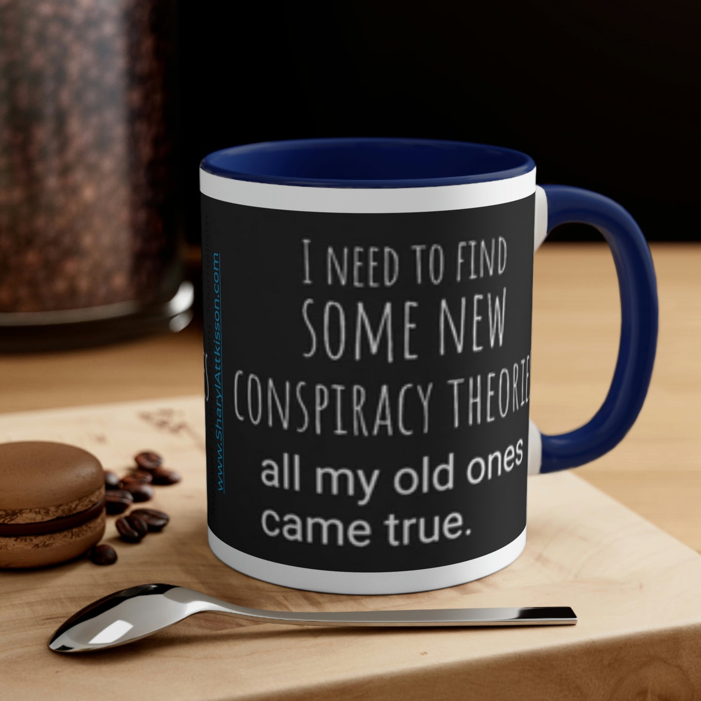 'Conspiracy Theories...Came True' Color Mug (5 Colors)