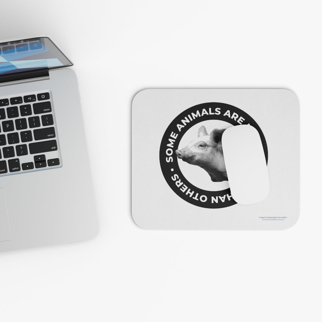 "Some Animals Are More Equal" Mouse Pad