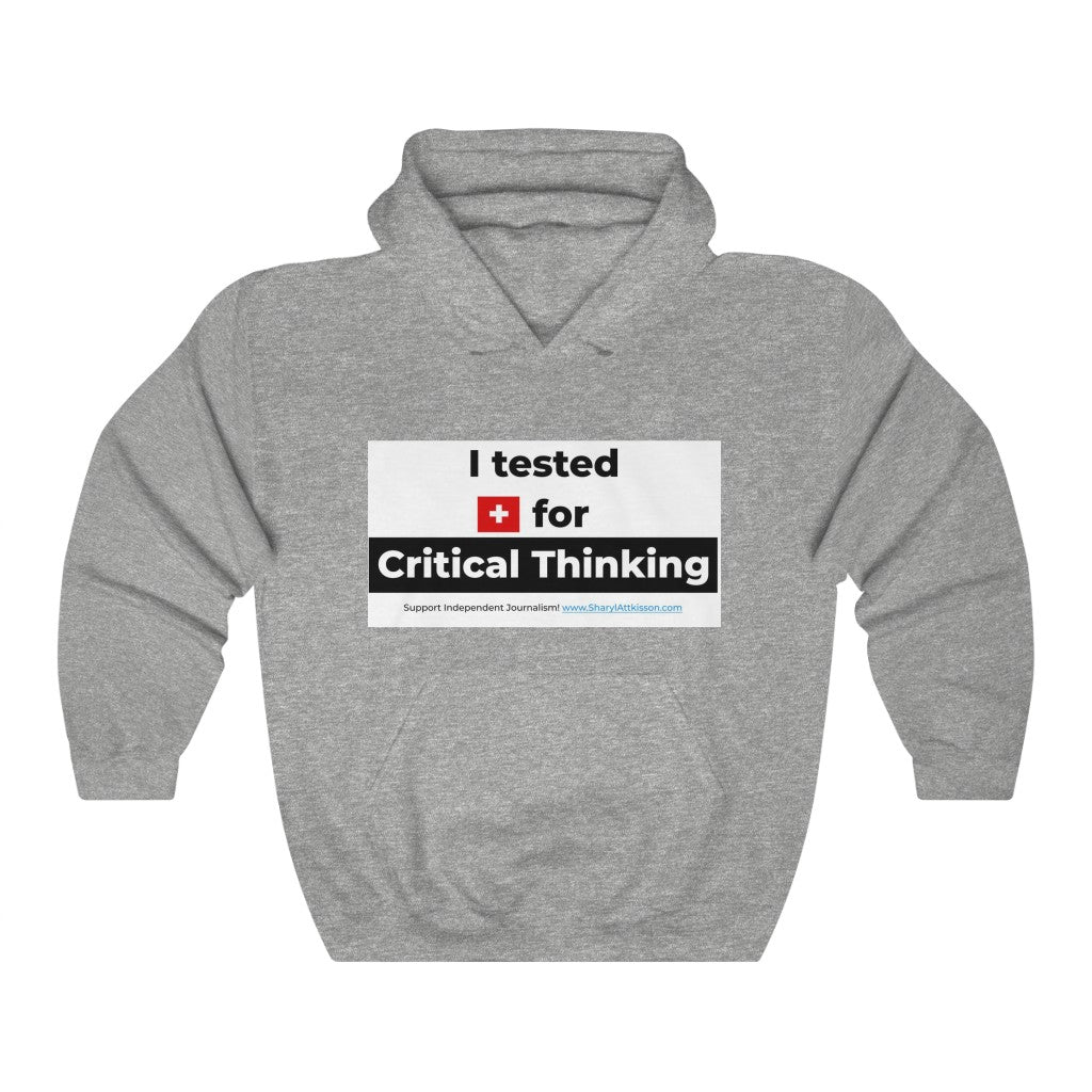 'I Tested Positive for Critical Thinking' Unisex Hooded Sweatshirt (8 colors)