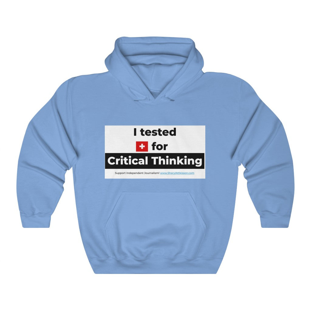 'I Tested Positive for Critical Thinking' Unisex Hooded Sweatshirt (8 colors)