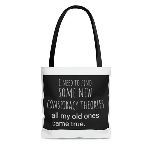'Conspiracy Theories...Came True' Tote Bag