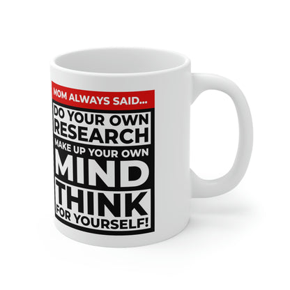 'Mom always said... Do Your Own Research' Mug