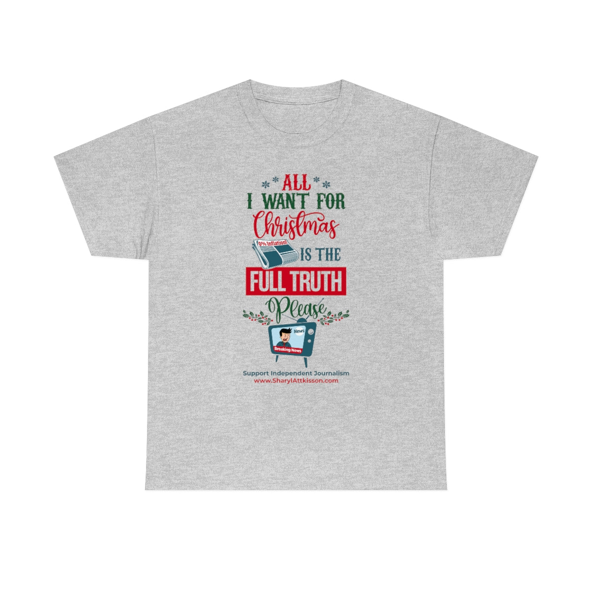 'All I Want for Christmas is the Full Truth, Please" T-Shirt (8 colors)