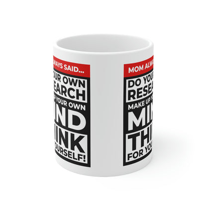 'Mom always said... Do Your Own Research' Mug