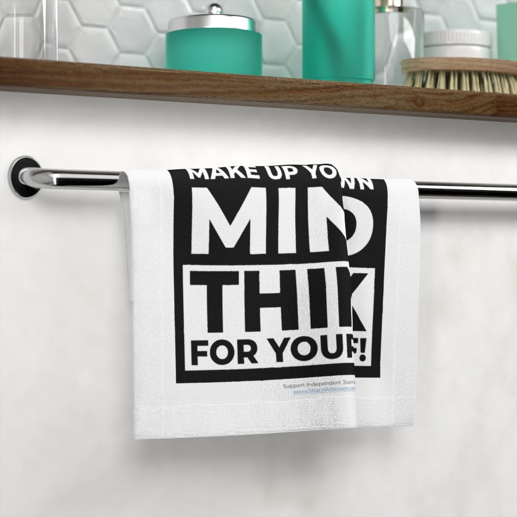 "Think for Yourself" In Your Face Towel