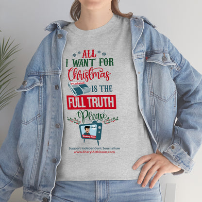 'All I Want for Christmas is the Full Truth, Please" T-Shirt (8 colors)