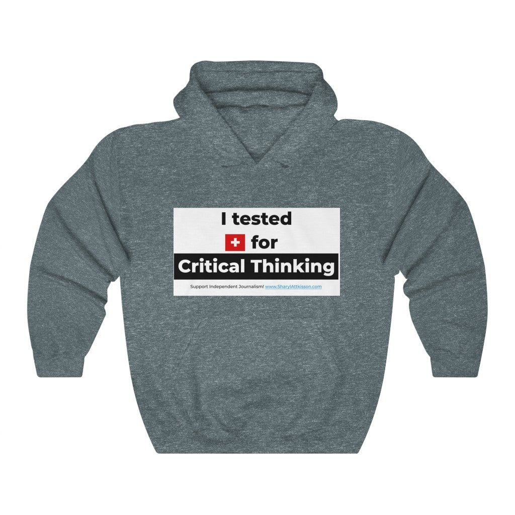 'I Tested Positive for Critical Thinking' Unisex Hooded Sweatshirt (8 colors)