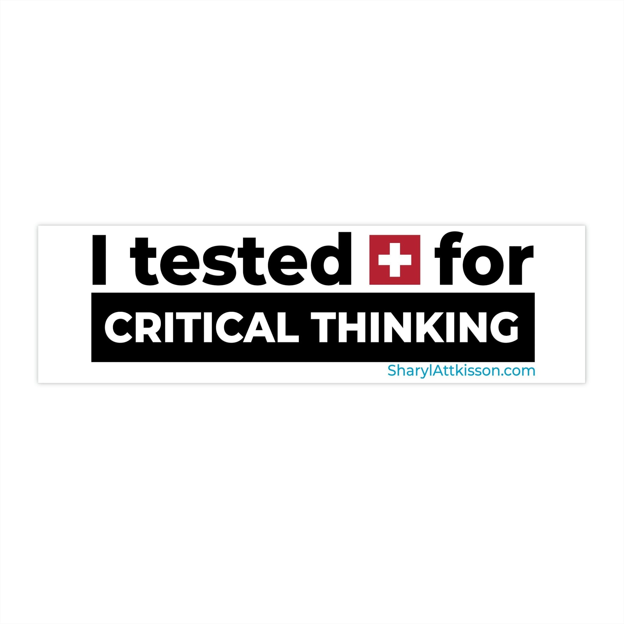 i tested positive for critical thinking