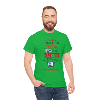 'All I Want for Christmas is the Full Truth, Please" T-Shirt (8 colors)