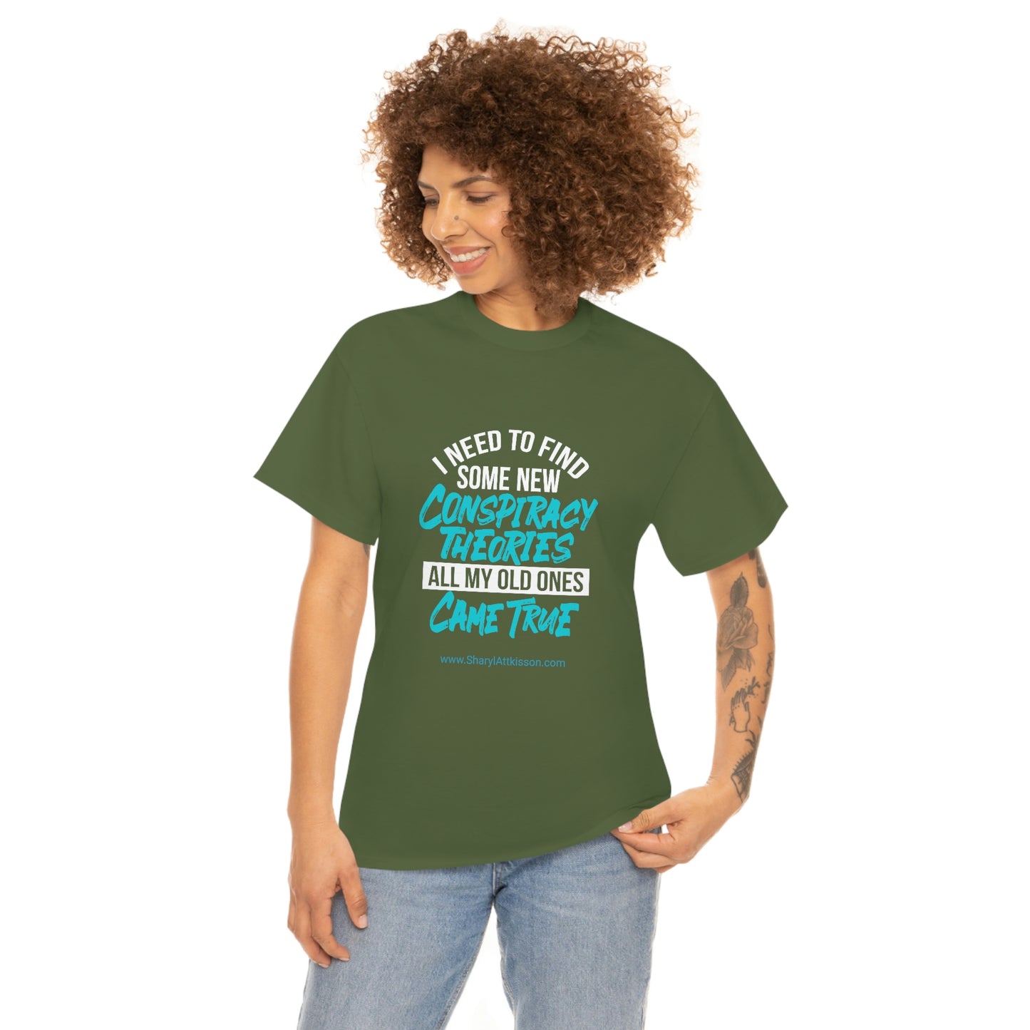 'Conspiracy Theories...Came True' T-Shirt (8 colors)