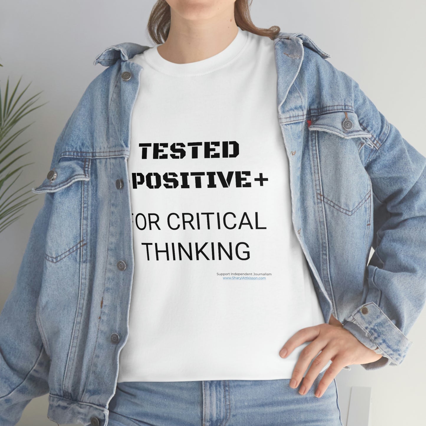 'I Tested Positive for Critical Thinking' T-Shirt (8 colors)