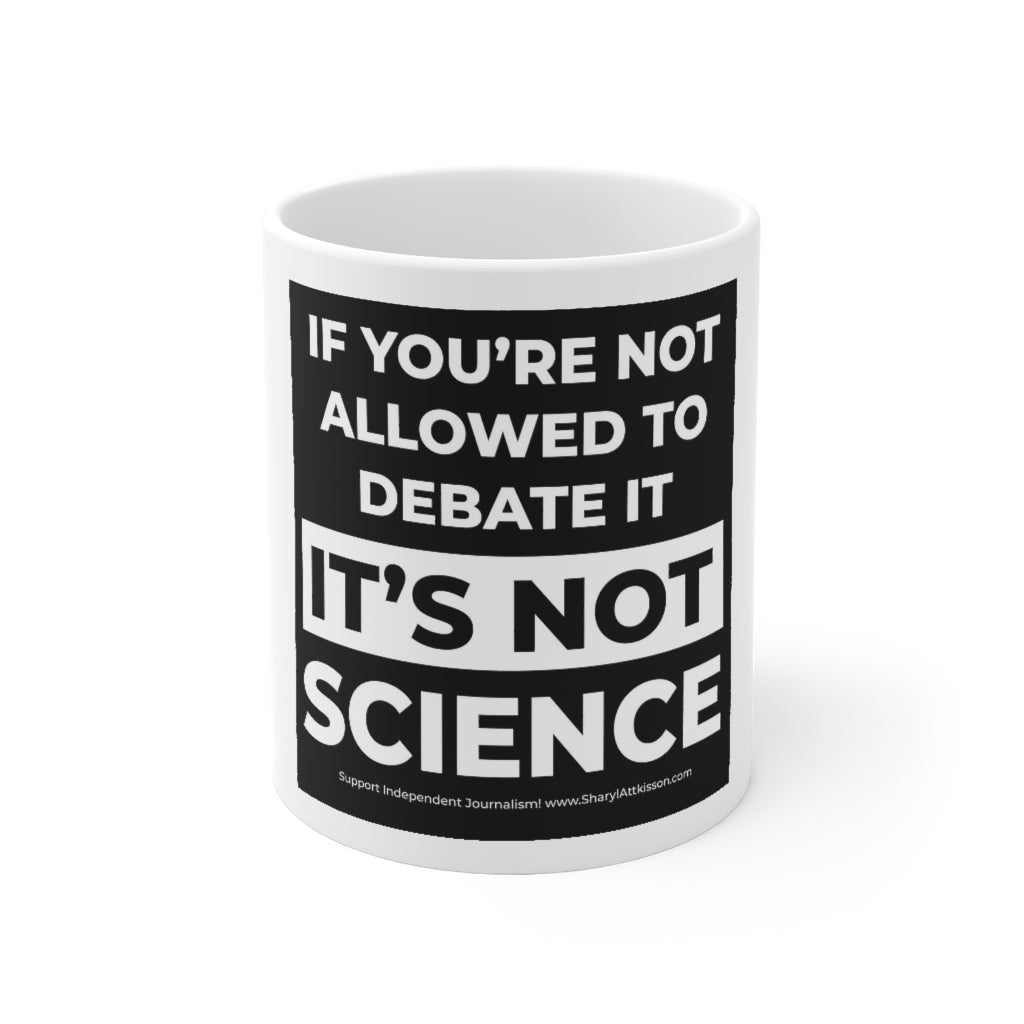 "It's Not Science" Mug